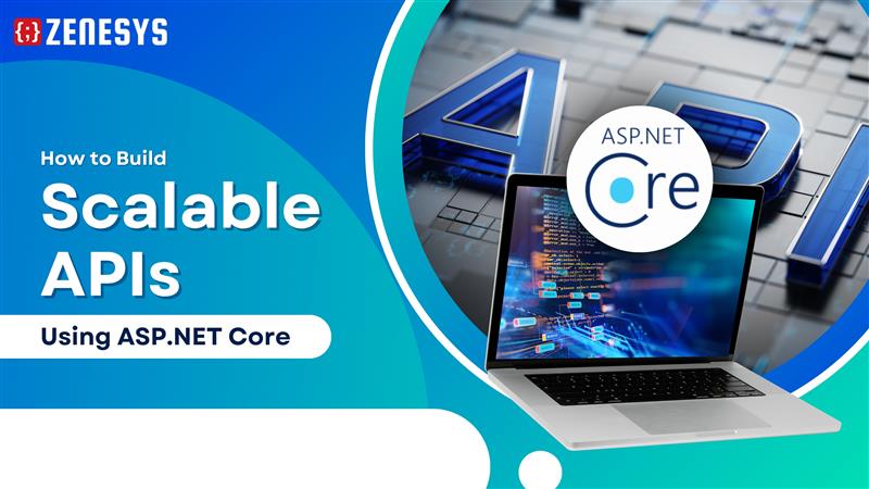 How to Build Scalable APIs Using ASP.NET 