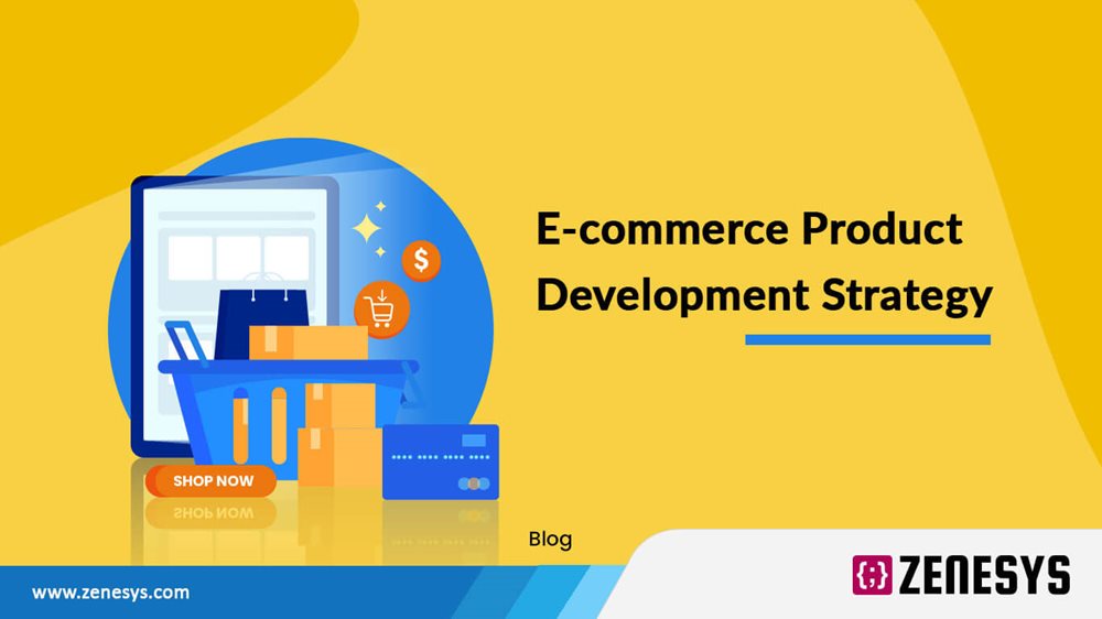 A WINNING GUIDE ON ECOMMERCE PRODUCT DEVELOPMENT STRATEGY TO LEVEL UP YOUR BUSINESS