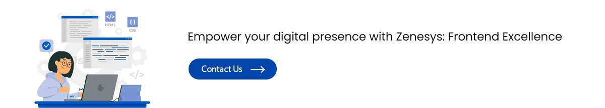 blog-internal-CTA-Empower-your-digital-presence-with-Zenesys-Frontend-Excellence.jpg