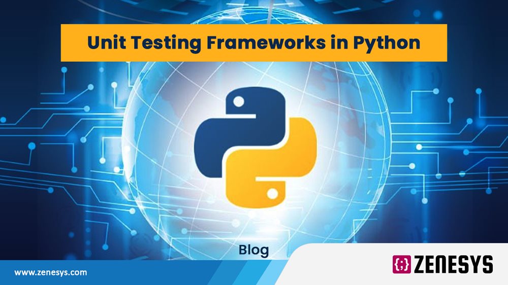 Zenesys - Unit Testing Frameworks in Python | Blog