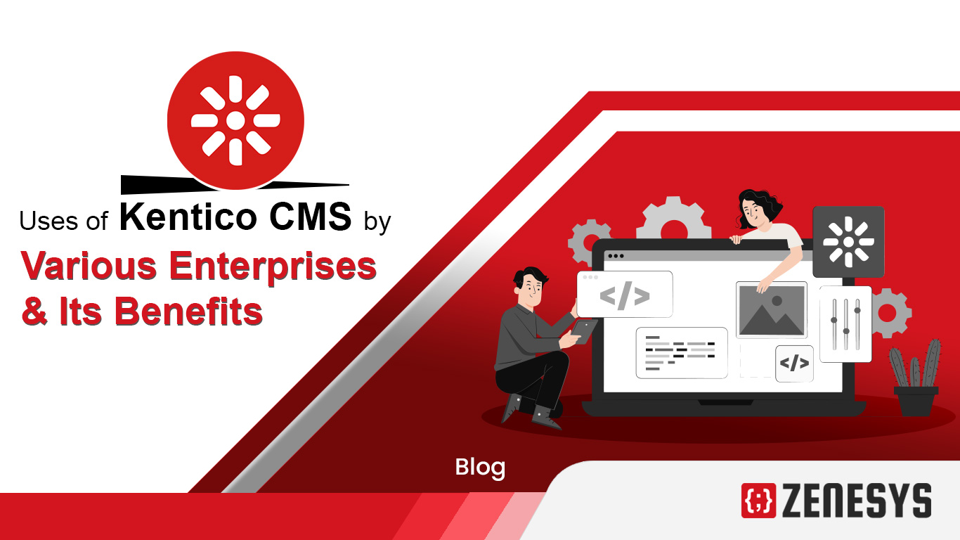Enterprise Kentico CMS — Uses and Benefits