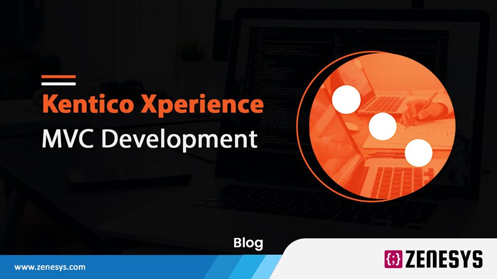 WHAT IS MVC AND WHY KENTICO IS BETTING ON IT