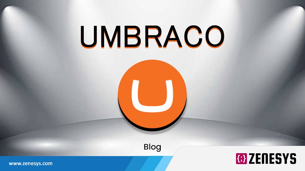 What is Umbraco? What is it used for? Zenesys Blog