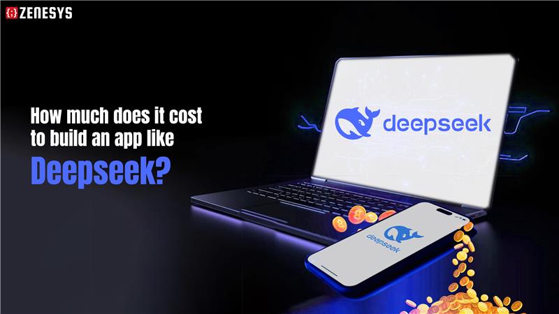  Cost to build an app like Deepseek