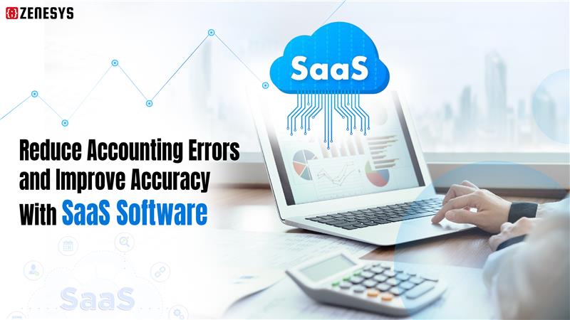 Improve Accounting error Accuracy With SaaS Software